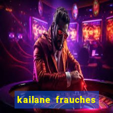 kailane frauches tem filhos